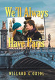 We'Ll Always Have Paris Willard G Oriol 9781796017977