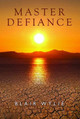 Master Defiance by Blair Wylie
