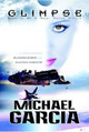 Glimpse Special Edition by Michael Garcia