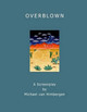 Overblown - The Screenplay by Michael Van Himbergen