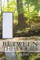 Between the Doors Wes Peters 9781627200042