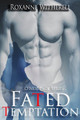 Fated Temptation by Roxanne Witherell