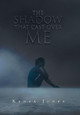 The Shadow That Cast over Me Kenya Jones 9781796020144
