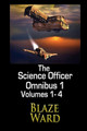 The Science Officer Omnibus 1 by Blaze Ward