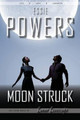 Moon Struck by Essie Powers