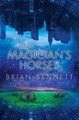 The Magician's Horses Brian Bennett 9781519128348