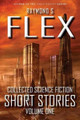 Collected Science Fiction Short Stories: Volume One Raymond S Flex 9781785320538