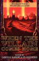 When the Villain Comes Home by Gabrielle Harbowy