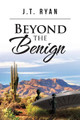 Beyond the Benign J T Ryan 9781524687588