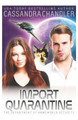 Import Quarantine by Cassandra Chandler
