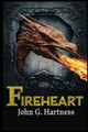 Fireheart by John G Hartness