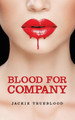 Blood for Company by Jackie Trueblood