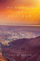 Memories of Freedom by Gary W Horton