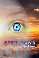 April Dawn: Life Lives P D Cain 9781092471886