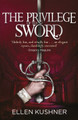 The Privilege of the Sword Ellen Kushner 9781473214736
