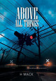 Above All Things H Mack 9781796048841