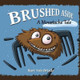 Brushed Aside by Burt Von Bristle