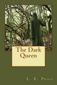 The Dark Queen by L E Pegg