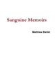 Sanguine Memoirs by Matthew Barlet