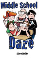 Middle School Daze by Steve Weller