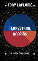 Terrestrial Affairs by Tony Laplume