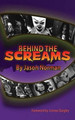 Behind the Screams (hardback) by Jason Norman