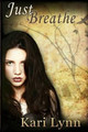 Just Breathe Kari Lynn 9780692503249