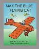 Max the blue flying cat Ferrell D Papic 9781502782601