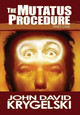 The Mutatus Procedure John David Krygelski 9780983052890
