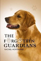The Forgotten Guardians by Rachel Hoffmann