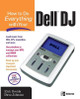 How to Do Everything with Your Dell DJ by Rick Broida