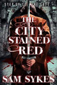 The City Stained Red Sam Sykes 9780316374873