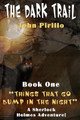 The Dark Trail by John Pirillo