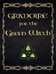 Grimoire For The Green Witch by Esma Sallow