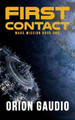 First Contact by Orion Gaudio