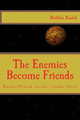 The Enemies Become Friends Bobbie Kaald 9781548076436