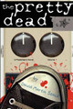 The Pretty Dead by David Martin Stack
