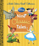 Disney: Nine Classic Tales (Disney Mixed Property) by Various