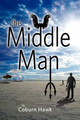 The Middle Man by Coburn Hawk