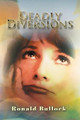 Deadly Diversions Ronald Bullock 9781504987769