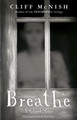 Breathe: A Ghost Story Cliff McNish 9780995582101