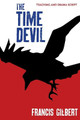The Time Devil by Francis Jonathan Gilbert Phd