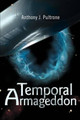 Temporal Armageddon Anthony J Pultrone 9780595258574