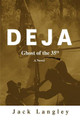 Deja: Ghost of the 35th Jack Langley 9780595719396
