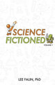 Science Fictioned - Volume 1 by Lee J Falin