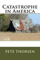 Catastrophe in America Pete Thorsen 9781534838710