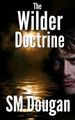 The Wilder Doctrine by S M Dougan