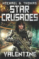 Star Crusades: Valentine Michael G Thomas 9781093805505