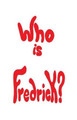 who is fredrick? by Victoria Falslev