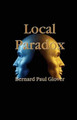 Local Paradox by Bernard Paul Glover Pd